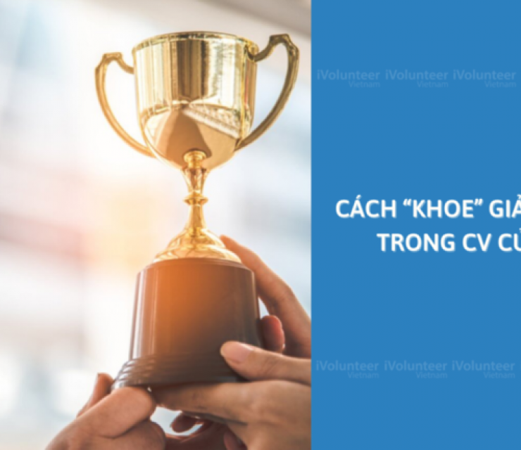 “Khoe” thành tích, giải thưởng trong CV như thế nào?